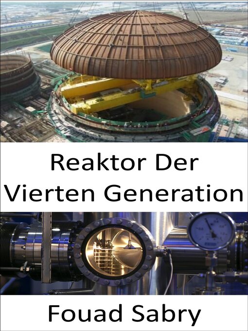 Title details for Reaktor Der Vierten Generation by Fouad Sabry - Wait list